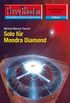 Perry Rhodan 2506: Solo fr Mondra Diamond: Perry Rhodan-Zyklus "Stardust" (Perry Rhodan-Erstauflage) (German Edition)