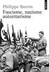 Fascisme, Nazisme, Autoritarisme (Points Histoire t. 280) (French Edition)