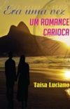 Era Uma Vez Um Romance Carioca
