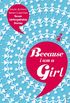 Because I am a Girl (English Edition)