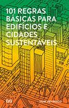 101 Regras Bsicas Para Edifcios e Cidades Sustentveis