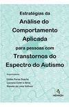 Estratgias da Anlise do Comportamento Aplicada Para Pessoas com Transtornos do Espectro do Autismo