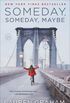 Someday, Someday, Maybe: A Novel (English Edition)