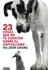 23 cosas que no te cuentan sobre el capitalismo (Spanish Edition)