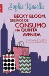 Becky Bloom, delrios de consumo na Quinta Avenida
