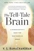 The Tell-Tale Brain: A Neuroscientist