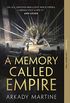 A Memory Called Empire (Teixcalaan Book 1) (English Edition)