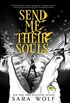 Send Me Their Souls (Bring Me Their Hearts Book 3) (English Edition)