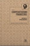 Cooperativismo Financeiro: Virtudes e Oportunidades