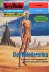 Perry Rhodan 1987: Der Mrderprinz: Perry Rhodan-Zyklus "Materia" (Perry Rhodan-Erstauflage) (German Edition)