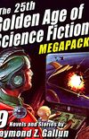 The 25th Golden Age of Science Fiction MEGAPACK : Raymond Z. Gallun (English Edition)