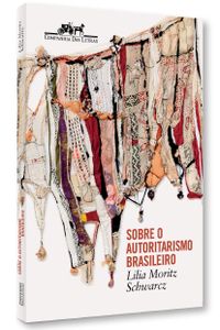 Sobre O Autoritarismo Brasileiro - Autografado