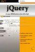 jQuery. A Sua Biblioteca JavaScript