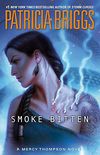 Smoke Bitten (A Mercy Thompson Novel Book 12) (English Edition)