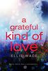 A Grateful Kind of Love (Choices Series Book 3) (English Edition)