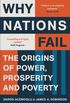 Why Nations Fail: The Origins of Power, Prosperity and Poverty (English Edition)
