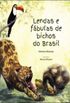Lendas e fbulas de bichos do Brasil
