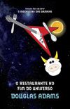 O restaurante no fim do universo (O mochileiro das galxias Livro 2)