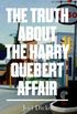 The Truth About The Harry Quebert Affair 