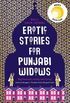 Erotic Stories for Punjabi Widows: A hilarious and heartwarming novel