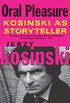 Oral Pleasure: Kosinski as Storyteller (English Edition)