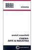 Cinema: Arte & Indstria