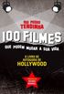 100 filmes que podem mudar a sua vida  O livro de autoajuda de Hollywood