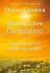 Birthing A New Civilization: Transition to the New Golden Age in 2032 (English Edition)