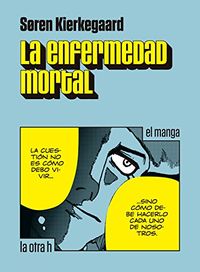 La enfermedad mortal: el manga (La otra h) (Spanish Edition)