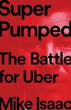 Super Pumped: The Battle for Uber (English Edition)