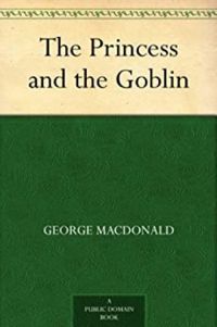 The Princess and the Goblin (English Edition)