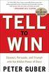 Tell to Win: Connect, Persuade, and Triumph with the Hidden Power of Story (English Edition)