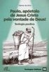 PAULO, APOSTOLO DE JESUS CRISTO PELA VONTADE