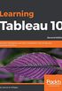Learning Tableau 10 - Second Edition: Business Intelligence and data visualization that brings your business into focus (English Edition)