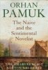 The Naive and the Sentimental Novelist: Understanding What Happens When We Write and Read Novels (English Edition)