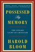 Possessed by Memory: The Inward Light of Criticism (English Edition)