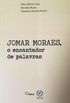 Jomar Moraes, o encantador de palavras