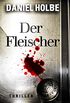 Der Fleischer: Thriller (Eiskalte Thriller) (German Edition)
