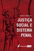 Justiça Social e Sistema Penal