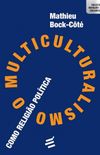 O Multiculturalismo como Religio Poltica
