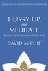 Hurry Up and Meditate: Your starter kit for inner peace and better health (English Edition)