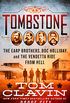 Tombstone: The Earp Brothers, Doc Holliday, and the Vendetta Ride from Hell (English Edition)