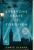 Everyone Brave is Forgiven (English Edition)