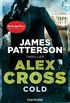 Cold - Alex Cross 17 -: Thriller (German Edition)