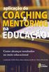 Aplicao Do Coaching & Mentoring Na Educao - Como Alcanar Resultados No Meio Educacional
