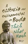 A Essncia dos ensinamentos de Buda: Transformando o sofrimento em paz, alegria e libertao