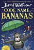 Code Name Bananas: The hilarious and epic new childrens book from multi-million bestselling author David Walliams in 2020 (English Edition)