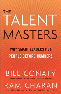 The Talent Masters: Why Smart Leaders Put People Before Numbers (English Edition)