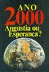 Ano 2000: Angstia ou Esperana?