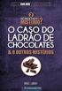 O Caso do Ladro de Chocolates & 8 outros mistrios
